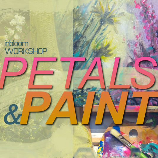 PETALS & PAINT WORKSHOP